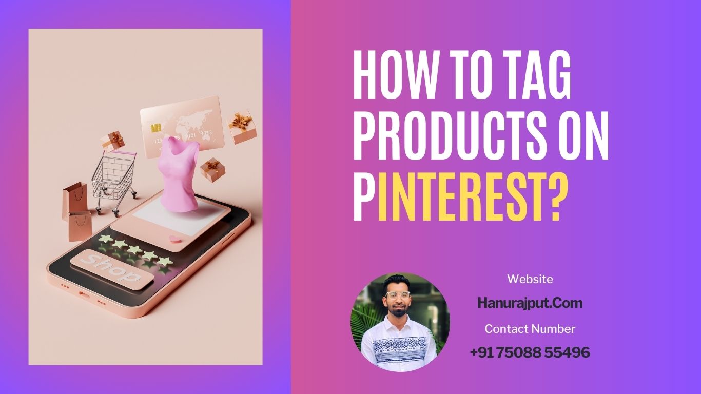 How to Tag Products on Pinterest?