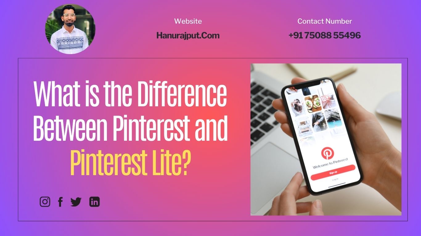 What is The Difference Between Pinterest and Pinterest Lite?