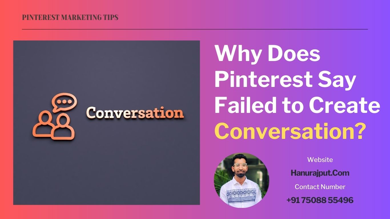 Why Does Pinterest Say Failed to Create Conversation?