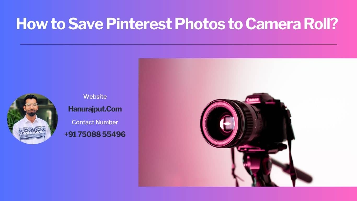 How To Save Pinterest Photos To Camera Roll?