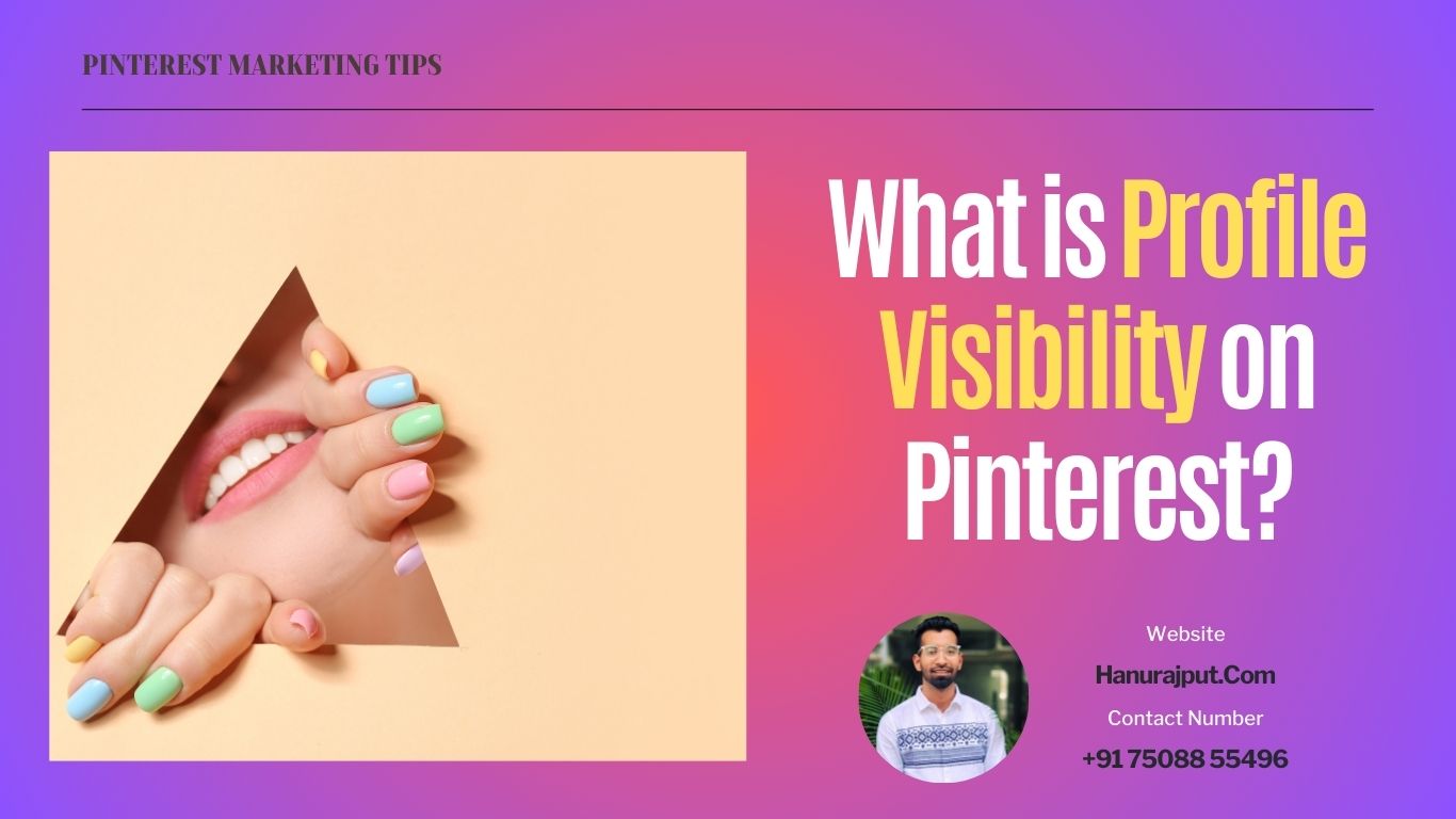 What is Profile Visibility On Pinterest?